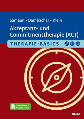 Samaan / Dambacher / Klein |  Therapie-Basics Akzeptanz- und Commitmenttherapie (ACT) | Buch |  Sack Fachmedien