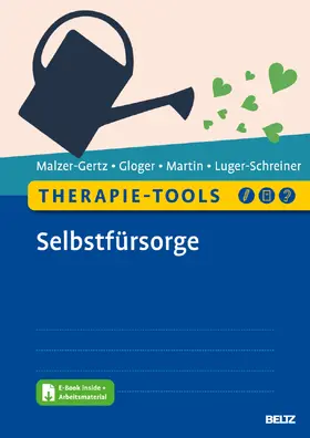 Malzer-Gertz / Gloger / Martin |  Therapie-Tools Selbstfürsorge | Buch |  Sack Fachmedien