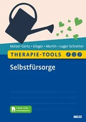 Malzer-Gertz / Gloger / Martin |  Therapie-Tools Selbstfürsorge | eBook | Sack Fachmedien