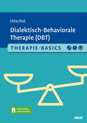 Höschel |  Therapie-Basics Dialektisch-Behaviorale Therapie (DBT) | Buch |  Sack Fachmedien