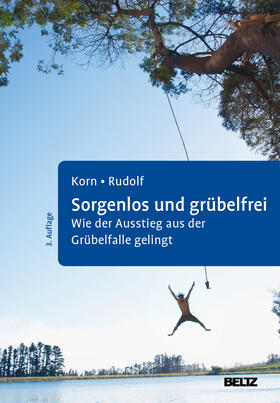 Korn / Rudolf |  Sorgenlos und grübelfrei | Buch |  Sack Fachmedien