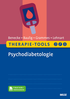 Benecke / Baulig / Grammes |  Therapie-Tools Psychodiabetologie | Buch |  Sack Fachmedien