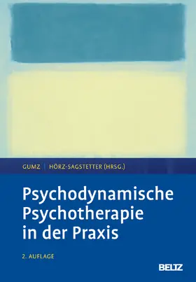 Gumz / Hörz-Sagstetter |  Psychodynamische Psychotherapie in der Praxis | Buch |  Sack Fachmedien