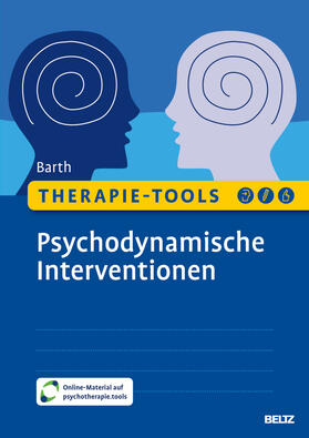 Barth |  Therapie-Tools Psychodynamische Interventionen | Buch |  Sack Fachmedien