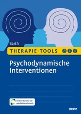 Barth |  Therapie-Tools Psychodynamische Interventionen | eBook | Sack Fachmedien