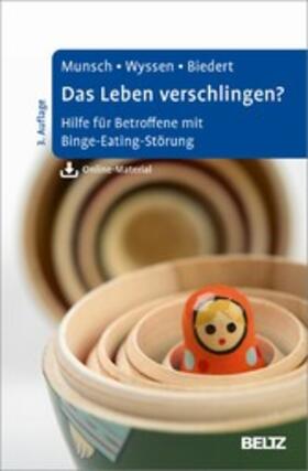 Munsch / Wyssen / Biedert |  Das Leben verschlingen? | eBook | Sack Fachmedien