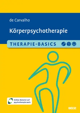 Carvalho |  Therapie-Basics Körperpsychotherapie | Buch |  Sack Fachmedien