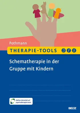 Pothmann |  Therapie-Tools Schematherapie in der Gruppe mit Kindern | Buch |  Sack Fachmedien