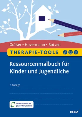 Gräßer / Hovermann jun. / Botved |  Therapie-Tools Ressourcenmalbuch für Kinder und Jugendliche | Buch |  Sack Fachmedien