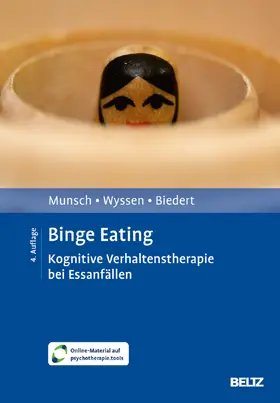 Munsch / Wyssen / Biedert |  Binge Eating | Buch |  Sack Fachmedien