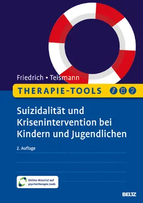 Friedrich / Teismann |  Therapie-Tools Suizidalität und Krisenintervention bei Kindern und Jugendlichen | Buch |  Sack Fachmedien