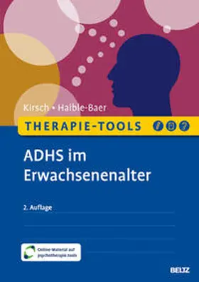 Kirsch / Haible-Baer |  Therapie-Tools ADHS im Erwachsenenalter | Buch |  Sack Fachmedien