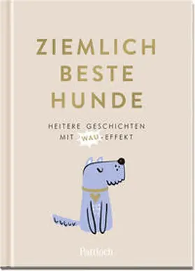 Neundorfer |  Ziemlich beste Hunde | Buch |  Sack Fachmedien