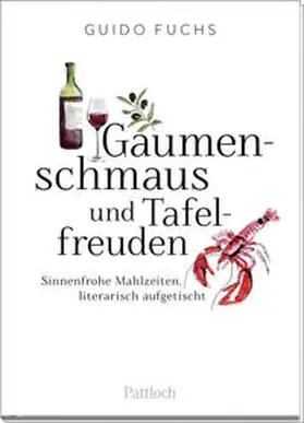 Fuchs |  Gaumenschmaus und Tafelfreuden | Buch |  Sack Fachmedien