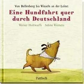 Holzwarth |  Eine Hundfahrt quer durch Deutschland | Buch |  Sack Fachmedien