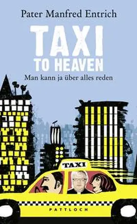 Entrich |  Taxi to Heaven | Buch |  Sack Fachmedien