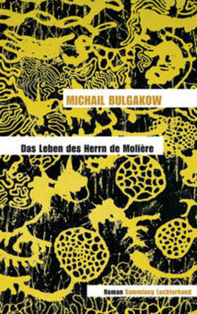 Bulgakow |  Das Leben des Herrn de Molière | Buch |  Sack Fachmedien