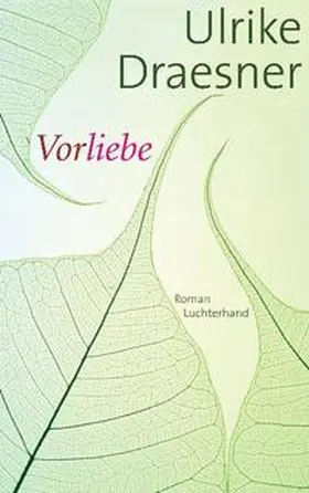 Draesner |  Vorliebe | Buch |  Sack Fachmedien