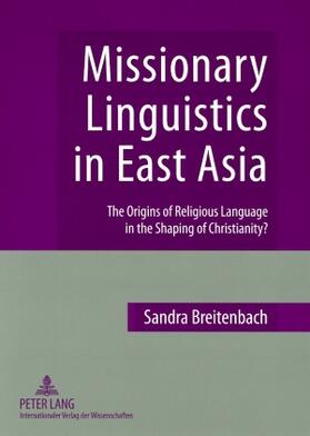 Breitenbach |  Missionary Linguistics in East Asia | Buch |  Sack Fachmedien