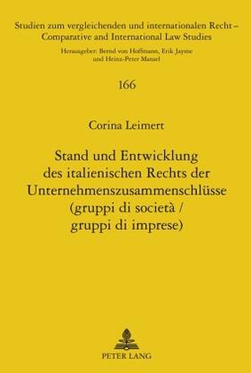 Leimert |  Stand und Entwicklung des italienischen Rechts der Unternehmenszusammenschlüsse (gruppi di società / gruppi di imprese) | Buch |  Sack Fachmedien