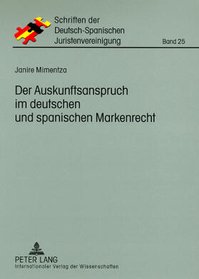Mimentza |  Der Auskunftsanspruch im deutschen und spanischen Markenrecht | Buch |  Sack Fachmedien