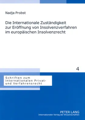 Probst |  Die Internationale Zuständigkeit zur Eröffnung von Insolvenzverfahren im europäischen Insolvenzrecht | Buch |  Sack Fachmedien