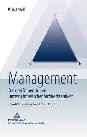 Moll |  Management ¿ Die drei Dimensionen unternehmerischer Aufmerksamkeit | Buch |  Sack Fachmedien