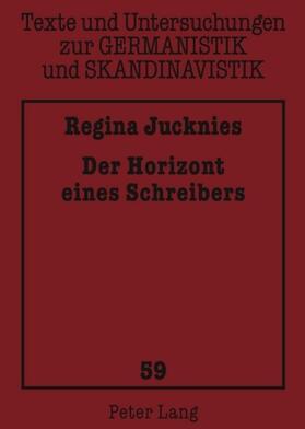 Jucknies |  Jucknies, R: Horizont eines Schreibers | Buch |  Sack Fachmedien