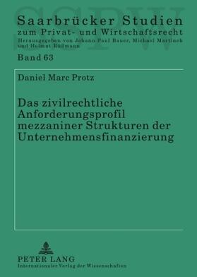 Protz |  Das zivilrechtliche Anforderungsprofil mezzaniner Strukturen der Unternehmensfinanzierung | Buch |  Sack Fachmedien