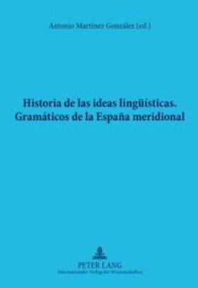 Martínez González |  Historia de las ideas lingüísticas | Buch |  Sack Fachmedien