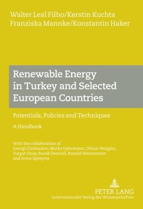 Leal Filho / Kuchta / Haker |  Renewable Energy in Turkey and Selected European Countries | Buch |  Sack Fachmedien