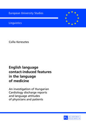 Keresztes |  English language contact-induced features in the language of medicine | Buch |  Sack Fachmedien