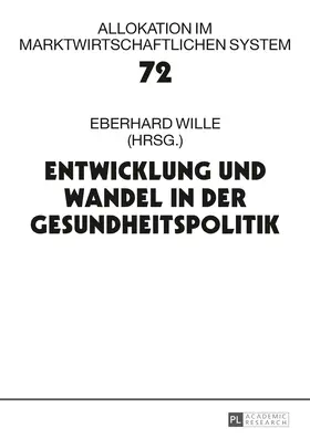 Wille |  Entwicklung und Wandel in der Gesundheitspolitik | eBook | Sack Fachmedien