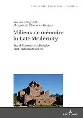 Bogumil / Glowacka-Grajper |  Milieux de mémoire in Late Modernity | eBook | Sack Fachmedien