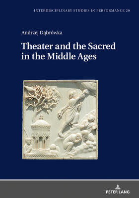 Dabrówka |  Theater and the Sacred in the Middle Ages | eBook | Sack Fachmedien