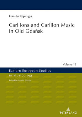 Popinigis |  Carillons and Carillon Music in Old Gdansk | eBook | Sack Fachmedien