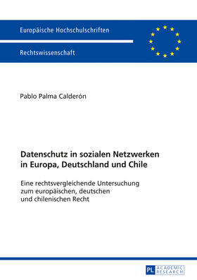 Palma Calderón / Pablo Palma Calderon |  Datenschutz in sozialen Netzwerken in Europa, Deutschland und Chile | eBook | Sack Fachmedien