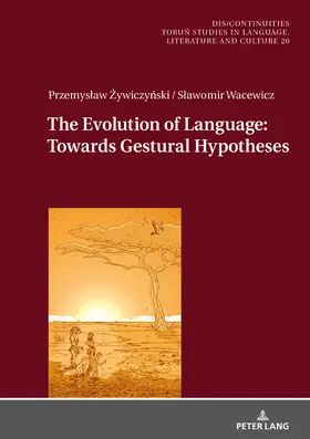 Zywiczynski / Wacewicz |  The Evolution of Language: Towards Gestural Hypotheses | eBook | Sack Fachmedien