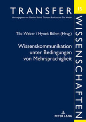 Weber / Böhm |  Wissenskommunikation unter Bedingungen von Mehrsprachigkeit | Buch |  Sack Fachmedien