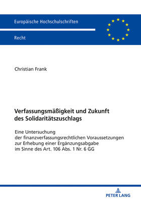 Frank |  Verfassungsmäßigkeit und Zukunft des Solidaritätszuschlags | eBook | Sack Fachmedien