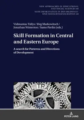 Markowitsch / Tutlys / Winterton |  Skill Formation in Central and Eastern Europe | Buch |  Sack Fachmedien