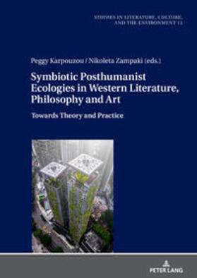 Karpouzou / Zampaki |  Symbiotic Posthumanist Ecologies in Western Literature, Philosophy and Art | Buch |  Sack Fachmedien