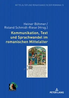 Böhmer / Schmidt-Riese | Kommunikation, Text und Sprachwandel im romanischen Mittelalter | Buch | 978-3-631-86629-0 | sack.de