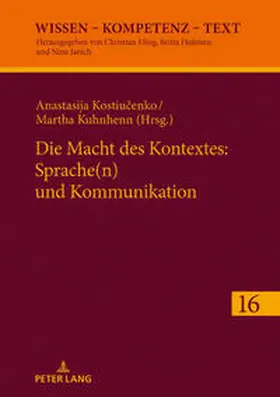 Kostiucenko / Kuhnhenn / Kostjucenko |  Die Macht des Kontextes: Sprache(n) und Kommunikation | Buch |  Sack Fachmedien