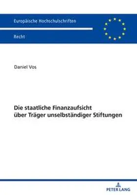 Vos |  Die staatliche Finanzaufsicht über Träger unselbständiger Stiftungen | Buch |  Sack Fachmedien