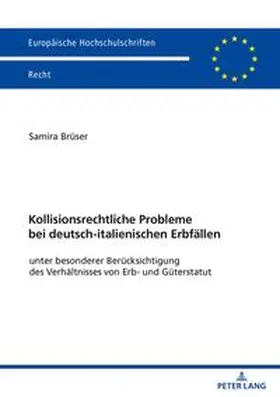 Brüser |  Kollisionsrechtliche Probleme bei deutsch-italienischen Erbfällen | Buch |  Sack Fachmedien