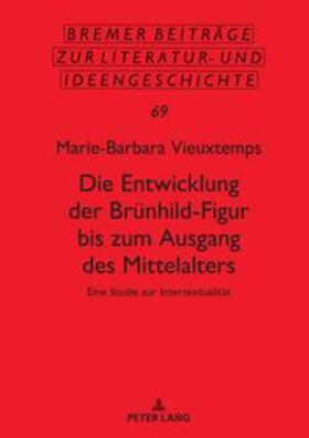 Vieuxtemps |  Die Entwicklung der Brünhild-Figur bis zum Ausgang des Mittalters | Buch |  Sack Fachmedien