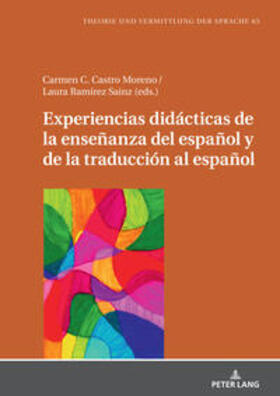 Castro Moreno / Ramírez Sainz |  Experiencias didácticas de la enseñanza del español y de la traducción al español | Buch |  Sack Fachmedien