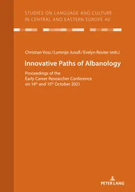 Voß / Reuter / Jusufi | Innovative Paths of Albanology | Buch | 978-3-631-88381-5 | sack.de