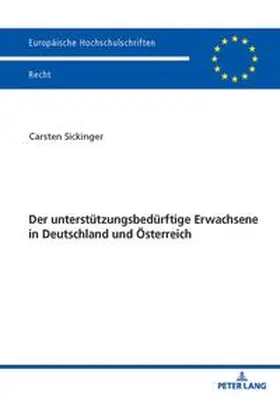 Sickinger |  Der unterstützungsbedürftige Erwachsene in Deutschland und Österreich | Buch |  Sack Fachmedien